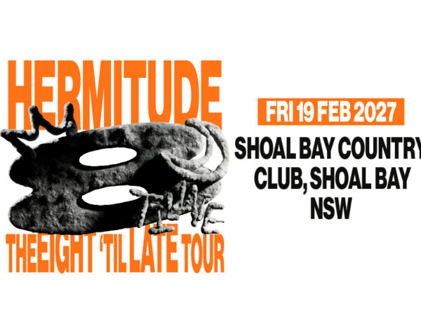 Hermitude: Friday 19th February